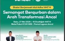 Menyambut Hari Raya Idul Adha 1447 H - Semangat Berqurban Dalam Arah Transformasi Ancol